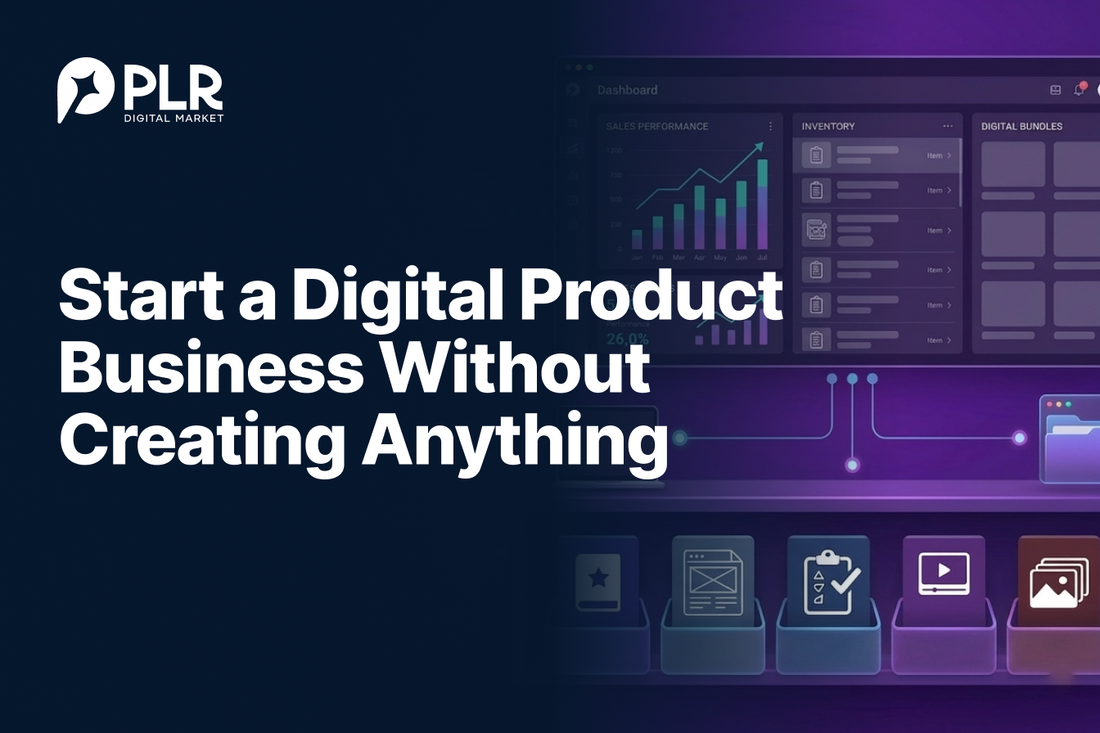 Start a Digital Product Business Without Creating Anything