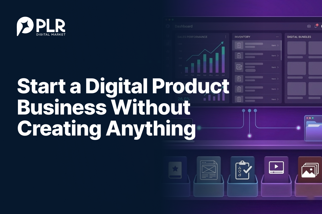 Start a Digital Product Business Without Creating Anything